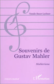 Souvenirs de gustav mahler - mahleriana