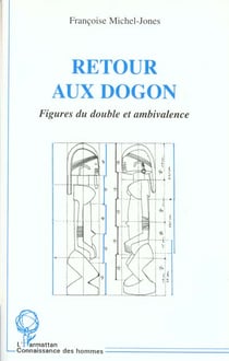 RETOUR AUX DOGON : Figures du double et ambivalence
