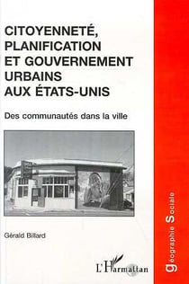 Citoyenneté planification et gouvernement urbains aux etats-unis - des communautés dans la ville