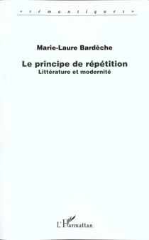 Le principe de répétition : Littérature et modernité