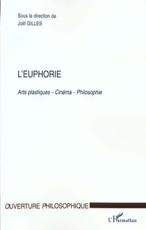 L'euphorie - arts plastiques- cinema- philosophie