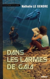 Dans les larmes de gaïa