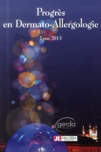 Progrès en dermato-allergologie : Lyon 2013