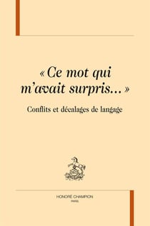 "ce mot qui m'avait surpris..." - conflits et décalages de langage