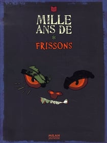 Mille ans de frissons