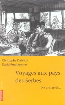 Voyages au pays des serbes
