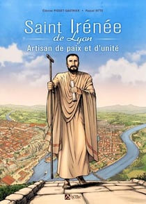 Saint Irénée artisan de paix et d'unité