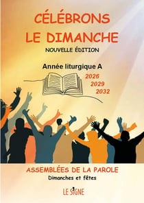 Célébrons le dimanche 2026 2029 2032 années A