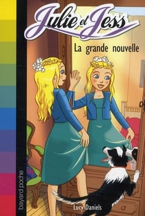 Julie et Jess Tome 8 : la grande nouvelle