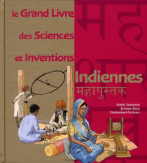 Le grand livre des sciences et inventions indiennes