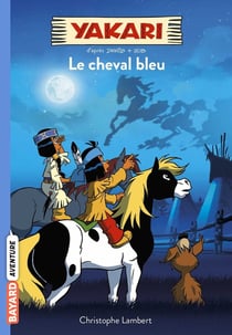 Yakari Tome 4 : le cheval bleu