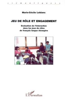 JEU DE RÔLE ET ENGAGEMENT : Evaluation de l'interaction dans les jeux de rôles de français langue étrangère