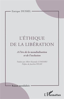 L'Éthique de la libération : À l'ère de la mondialisation et de l'exclusion
