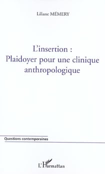 L'insertion plaidoyer pour une clinique anthropologique