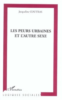 Les Peurs urbaines et l'autre sexe