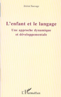 L'enfant et le langage : Une approche dynamique et développementale