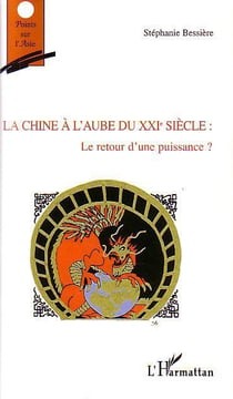 La Chine à l'aube du XXIe siècle : le retour d'une puissance ?