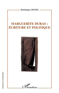 Marguerite Duras: écriture et politique
