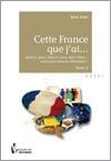 Cette France que j'ai... Tome 2