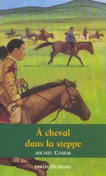 A cheval dans la steppe