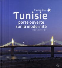 Tunisie - porte ouverte sur la modernité
