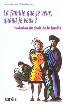 La famille que je veux quand je veux ?