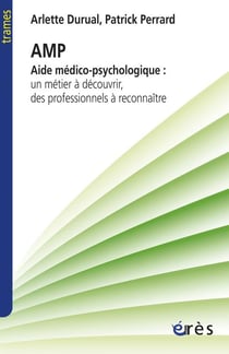 Aide médico-psychologique - un métier à découvrir, des professionnels à reconnaître