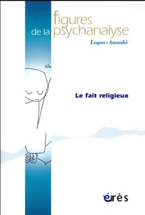 Revue figures de la psychanalyse n.34 : le fait religieux
