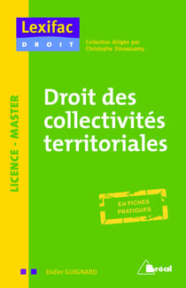 Droit des collectivités territoriales - licence, master - en fiches pratiques