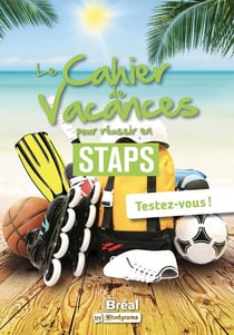 Le cahier de vacances pour réussir en STAPS : Testez-vous !