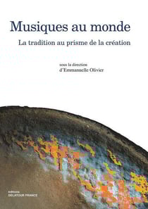 Musiques au monde : La tradition au prisme de la création
