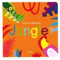 Vis-tu dans : la jungle