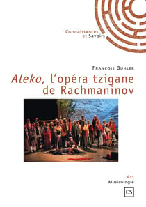 Aleko, l'opéra tzigane de Rachmaninov