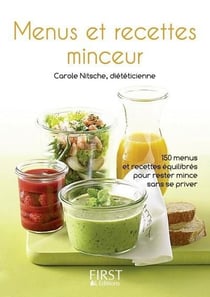 Menus et recettes minceur - 230 menus et recettes équilibrés pour rester mince sans se priver