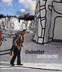Dubuffet architecte