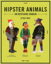 Hipster animals - un bestiaire urbain