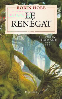 Le soldat chamane Tome 6 : Le renégat