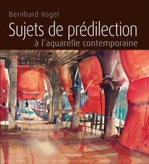 Sujets De Predilection A L'Aquarelle Contemporaine