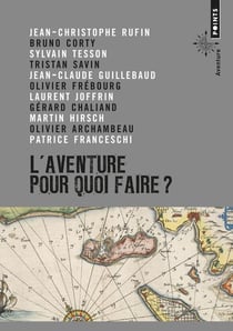 L'aventure pour quoi faire ?