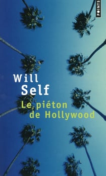 Le piéton de Hollywood - souvenirs d'avant la chute