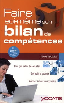 Faire soi-même son bilan de compétences : pour quel métier êtes-vous fait ? Des outils et des quiz