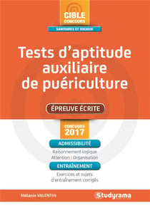 Tests d'aptitude auxiliaire de puériculture - épreuve écrite (concours 2017)