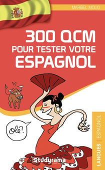 300 qcm pour tester votre espagnol