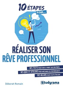 10 étapes pour... : réaliser son rêve professionnel