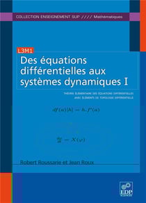 Des équations différentielles aux systèmes dynamiques Tome 1 - théorie élémentaire des équations différentielles avec éléments de topologie différentielle