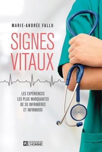 Signes vitaux : les expériences les plus marquantes
