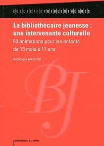 La bibliothécaire jeunesse : une intervenante culturelle