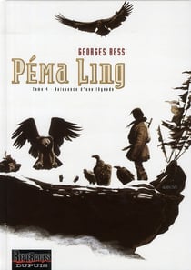Péma Ling Tome 4 - naissance d'une légende
