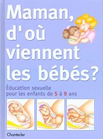 Maman d'ou viennent les bebes