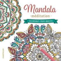 Mandala meditations - coloriages pour adultes